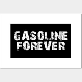 gasoline forever Posters and Art